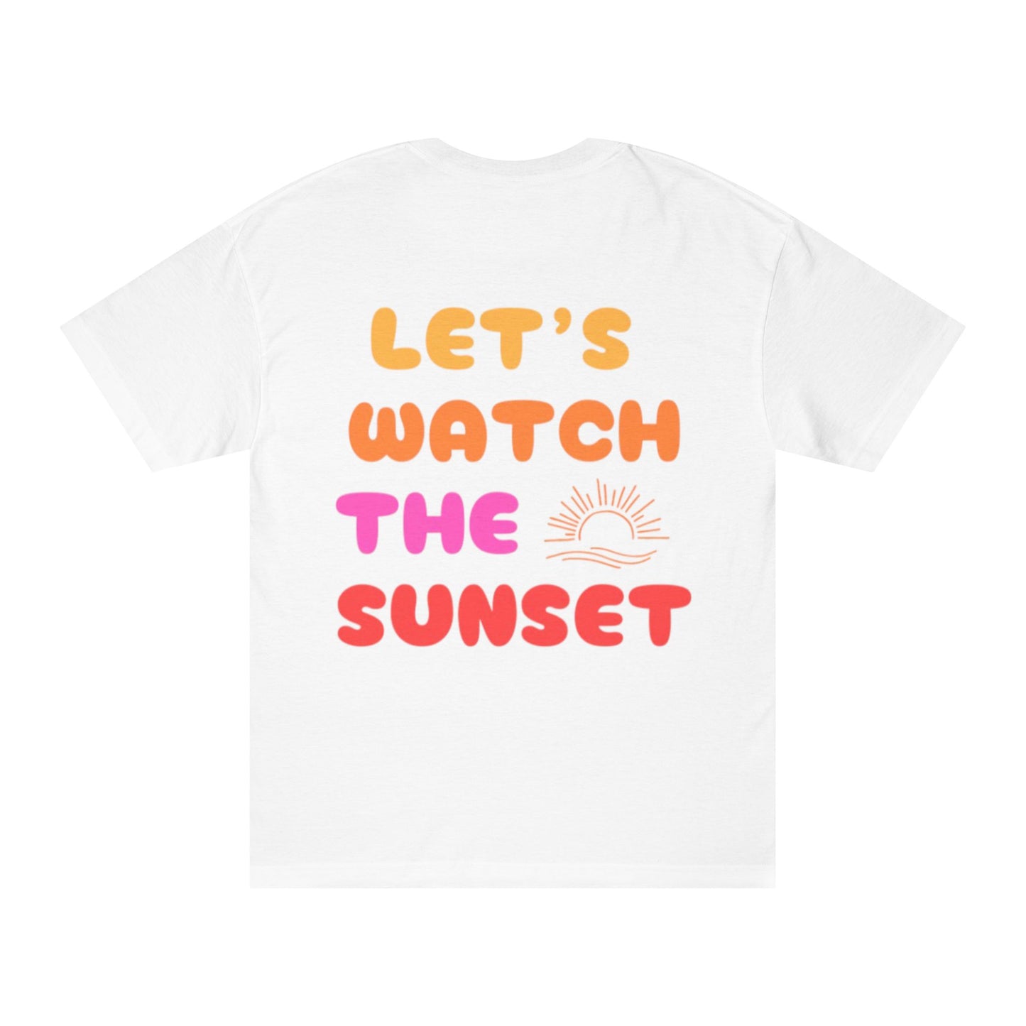 Let's Watch the Sunset T-Shirt